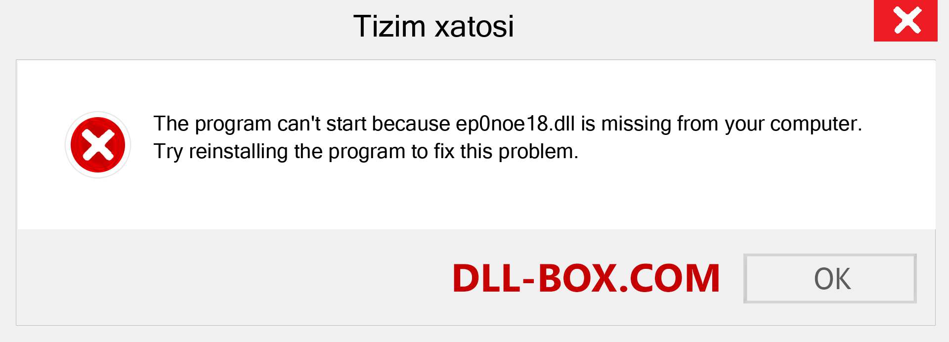 ep0noe18.dll fayli yo'qolganmi?. Windows 7, 8, 10 uchun yuklab olish - Windowsda ep0noe18 dll etishmayotgan xatoni tuzating, rasmlar, rasmlar